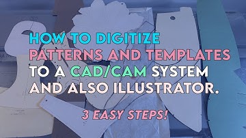 How to Digitize Patterns to a CAD/CAM system in 3 easy steps! Including AutoCAD DXF and Illustrator.