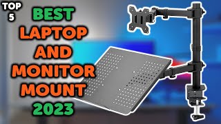 5 Best Laptop and Monitor Mount 2023 | Top 5 Laptop and Monitor Stands Desk Mount in 2023