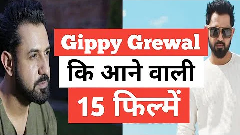 Gippy Grewal's 15 Movies Are On Floor | Gippy Grewal New Upcoming Movies 2023
