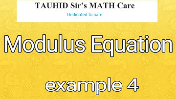modulus equation & inequalities 4 |Real Number|inequality | মডুলাস | পরম মান।বাস্তব সংখ্যা এবং অসমতা
