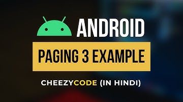 Paging 3 Android Tutorial  | Infinite Scrolling Android Tutorial - CheezyCode | Hindi