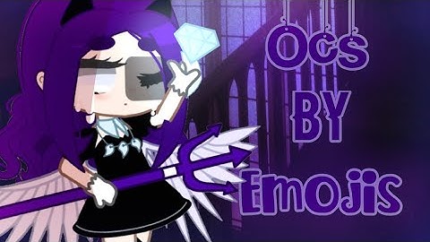 °Ocs by emojis part 1°