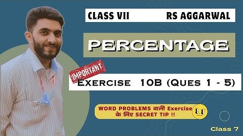 Word Problems | Exercise 10B (Ques 1 - 5) | Chapter 10 - Percentage | RS Aggarwal | Class 7 Maths