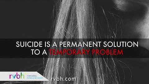 Suicide is a permanent solution to a temporary problem