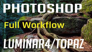 Photoshop Tutorial-Topaz Studio 2, Luminar 4, Lightroom and Photoshop - Full Editing Tutorial