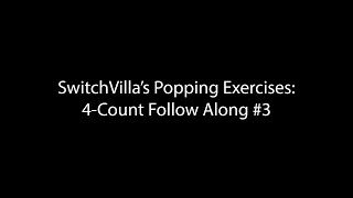 SwitchVilla's Popping Exercises: 4-Count Follow Along #3