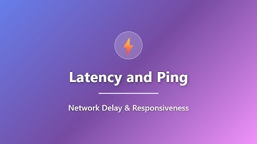 Latency and Ping Explained | Network Delay & Responsiveness