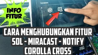 CARA MENGGUNAKAN FITUR SDL - MIRACAST & NOTIFY COROLLA CROSS ▶️IN DEPTH VIEW SDL MIRACAST & NOTIFY screenshot 5