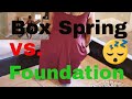 Box Spring Vs Foundation (Finally a replacement for that old box-spring!) Box Spring Vs Foundation (Finally a replacement for that old box-spring!)
