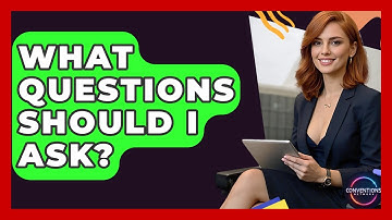 What Questions Should I Ask? - Conventions Network
