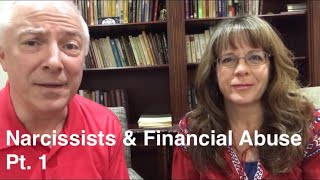 Narcissists and Financial Abuse, Part 1