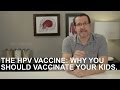 The HPV Vaccine, and Why Your Kids Should Get It: Healthcare Triage #4