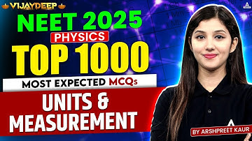 Units and Measurements Class 11| NEET 2025 | Physics Most Expected MCQs | Arshpreet Kaur