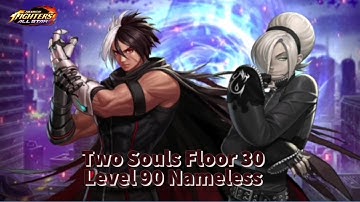 [KOF ALLSTAR]Two Souls Floor 30|  BS Nameless LvL90
