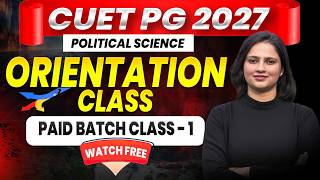 Orientation Class | CUET PG Political SCIENCE 2027 by talking polity