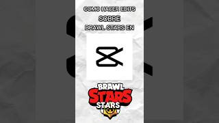 Como Hacer Edits De Brawl Stars Con Catcut