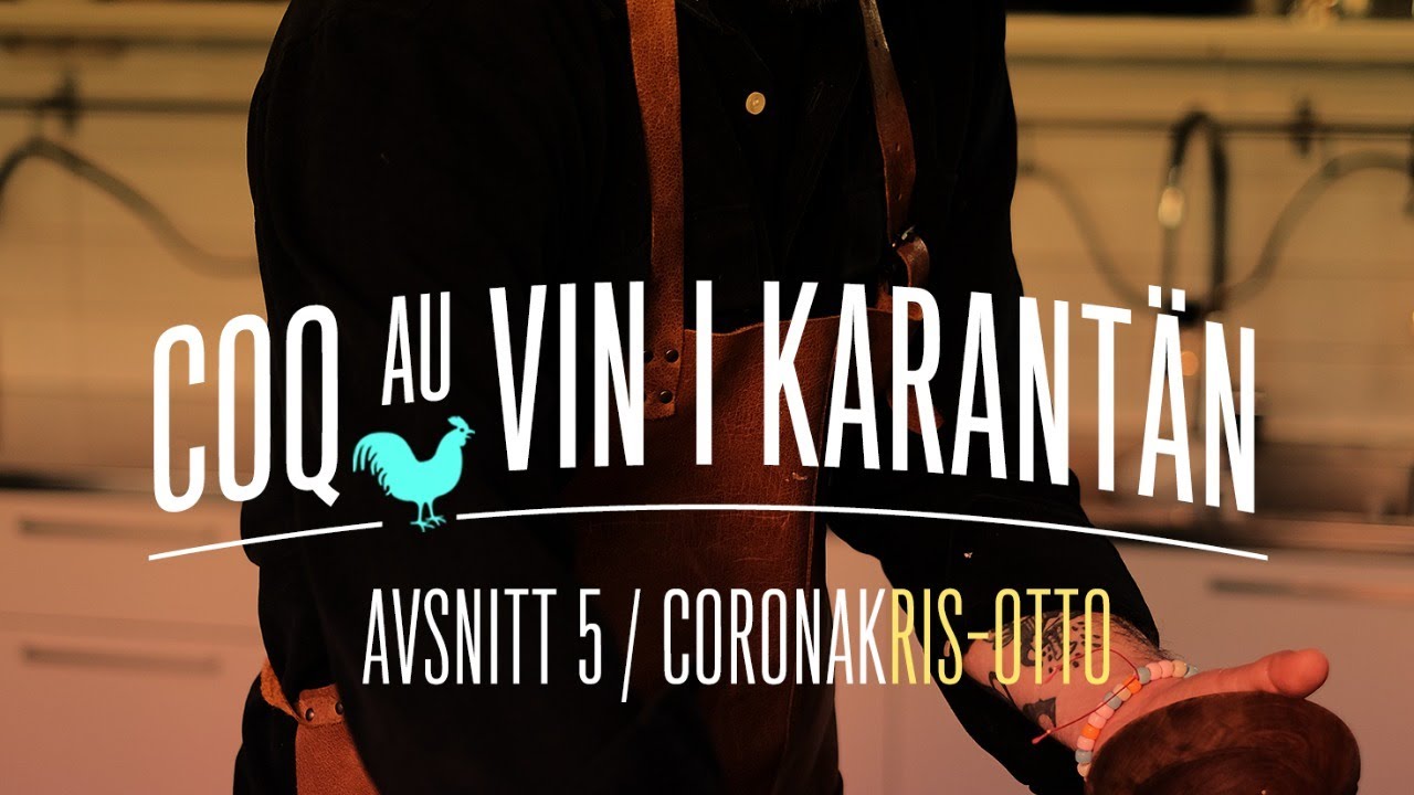 Coq Au Vin i Karantän | EP5 | Coronakris-otto