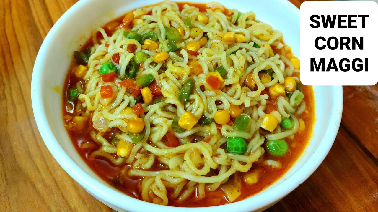 Sweet Corn Maggi Recipe/Veg Maggi Masala YouTube