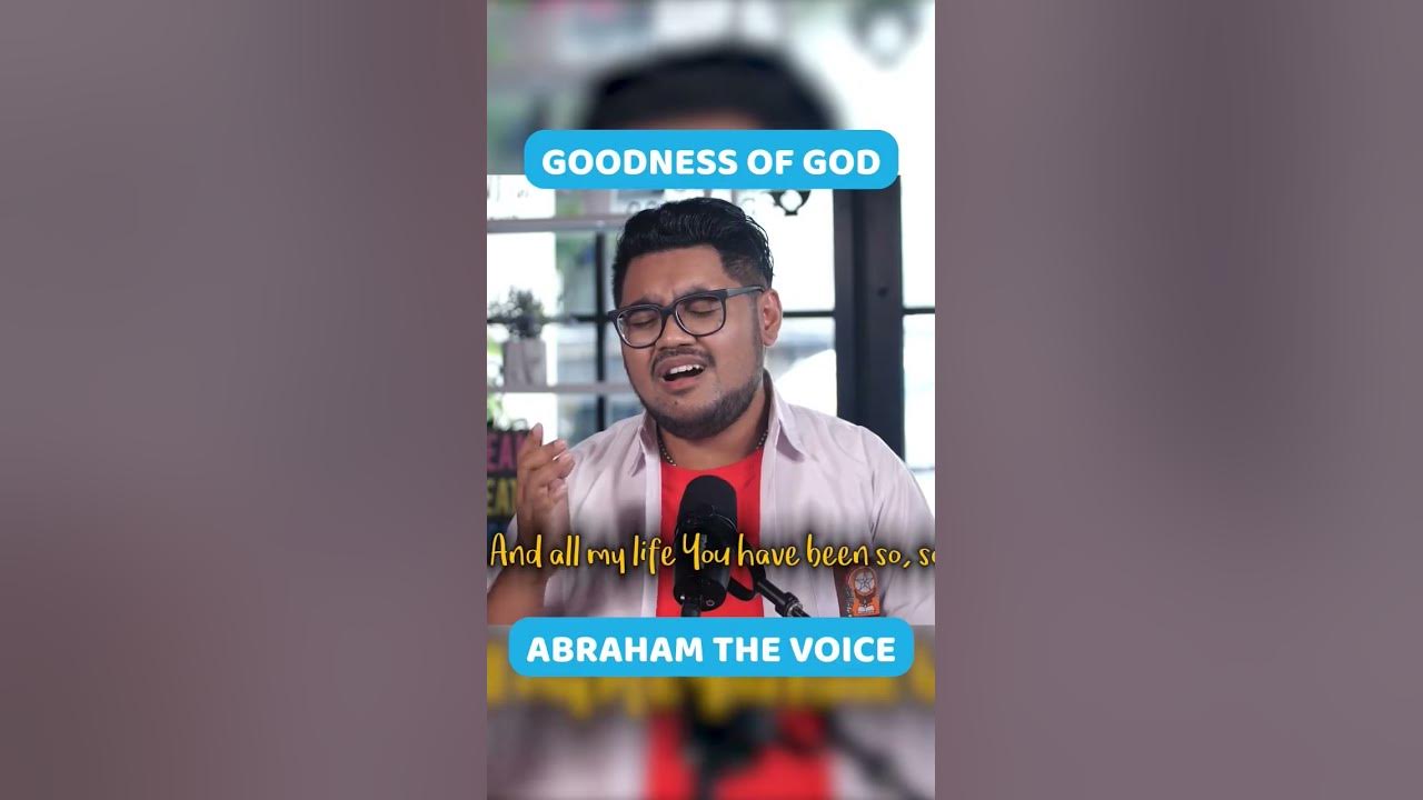 GOODNESS OF GOD VERSI ABRAHAM THE VOICE! #shorts
