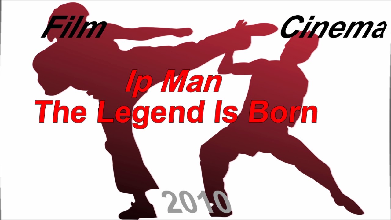 Ip Man - The Legend Is Born (FILM) - YouTube