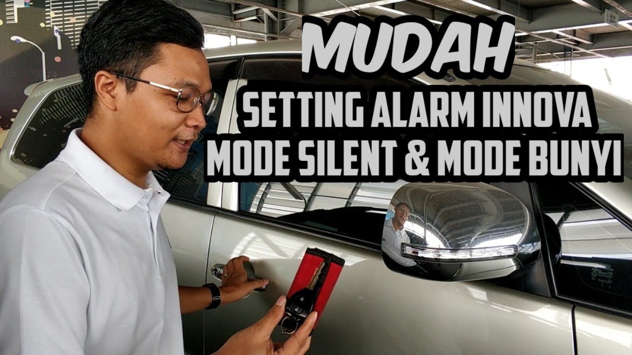 TUTORIAL CARA MUDAH SETTING ALARM MOBIL TOYOTA KIJANG INNOVA ▶️ MODE SILENT-MODE BUNYI