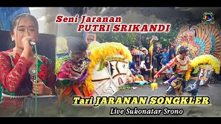 Tari JARANAN SONGKLER | Seni Jaranan PUTRI SRIKANDI | SUKONATAR - SRONO - BANYUWANGI