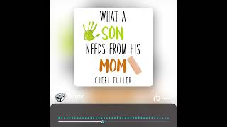 Audiobook Sample: What a Son Needs from His Mom