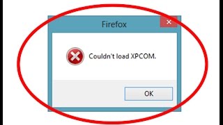 how to fix couldn't load xpcom error in mozilla firefox