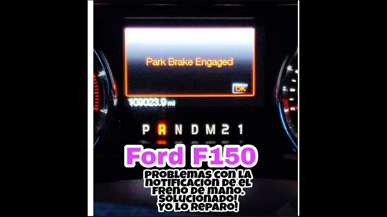 FORD F150 2012 Park Brake Engaged alert! Marca que el freno de mano