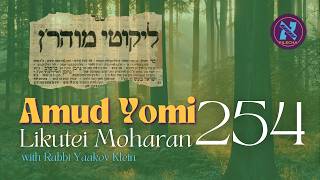 Likutei Moharan #254 - Torah Nun Ches (1)