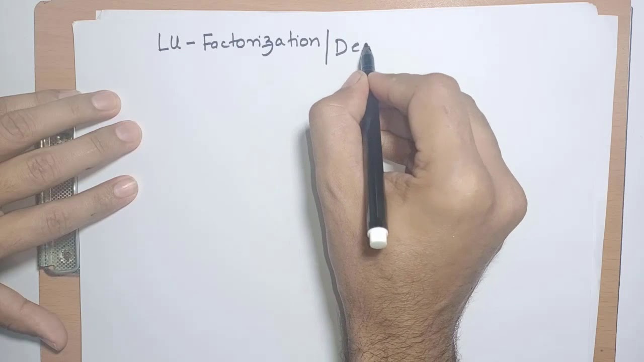 Lecture # 6 || Introduction to LU Decomposition/ Factorization ...
