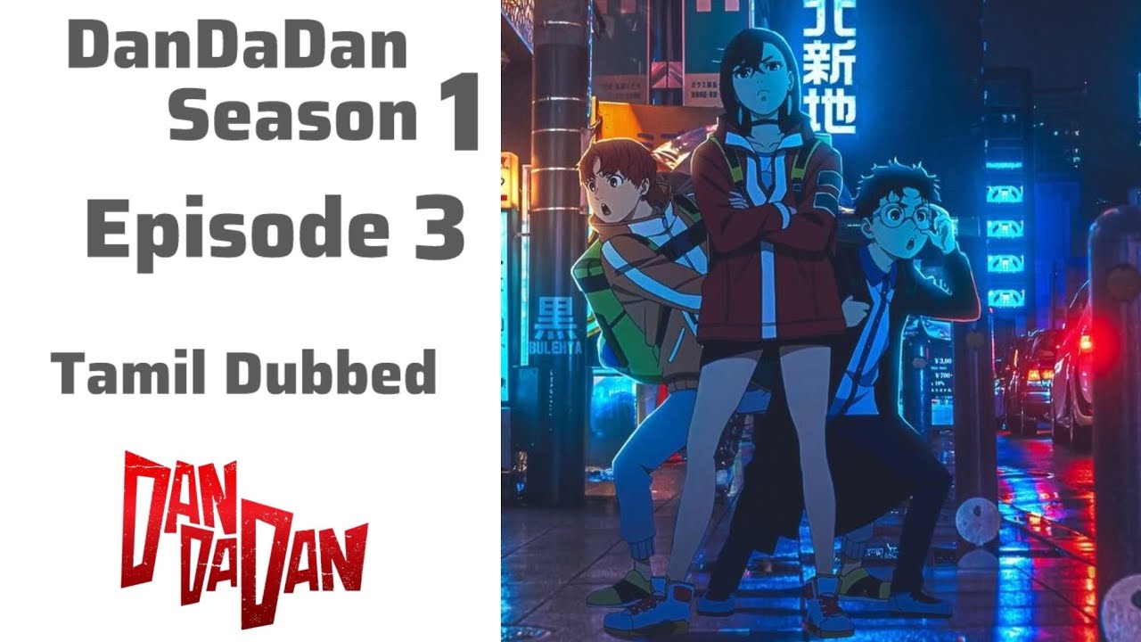 DanDaDan season1 episode 3 tamil dubbed 