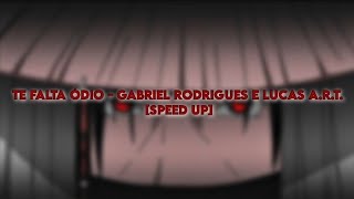 [speed up] TE FALTA ÓDIO - Gabriel Rodrigues e Lucas A.R.T