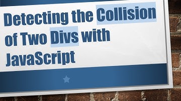 Detecting the Collision of Two Divs with JavaScript