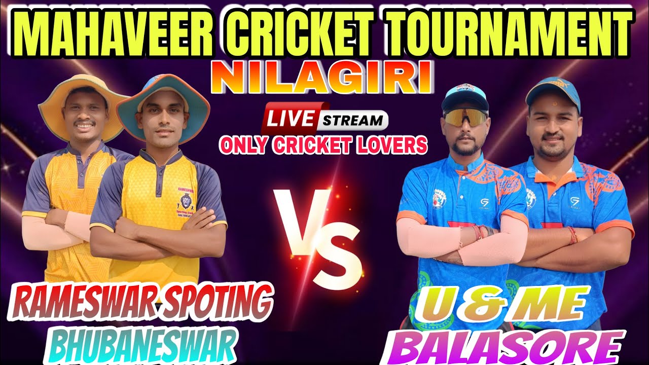 🛑 LIVE | U & ME BLS 🆚 RAMESWAR SPORTING BBSR | MAHAVEER CRICKET TOURNAMENT | NILAGIRI