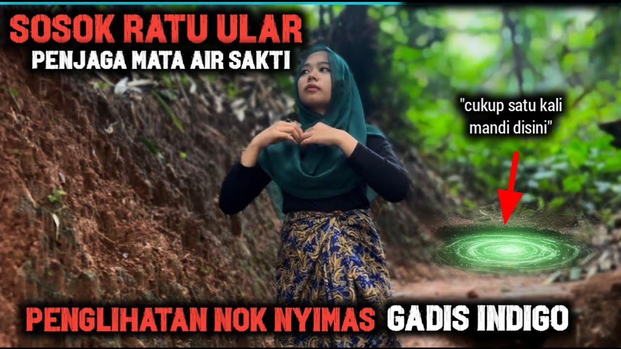 INILAH PENGLIHATAN NOK NYIMAS‼️KUNCEN CANTIK DI KERAMAT 7 MATA AIR SAKTI YANG DIJAGA RATU ULAR