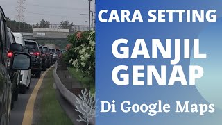 Cara Setting Ganjil Genap di Google Maps screenshot 2