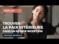 Wébinaire - Trouver la paix intérieure - Olivier RAURICH