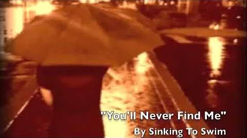 Youll Never Find Me