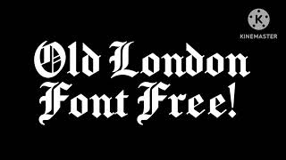Old London Font!