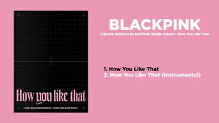 [Special Edition] BLACKPINK Single Album - How You Like That (Full Physical Album)