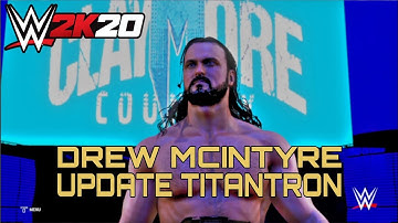 wwe 2k20 drew McIntyre update titantron CLAYMORE CUNTRY.