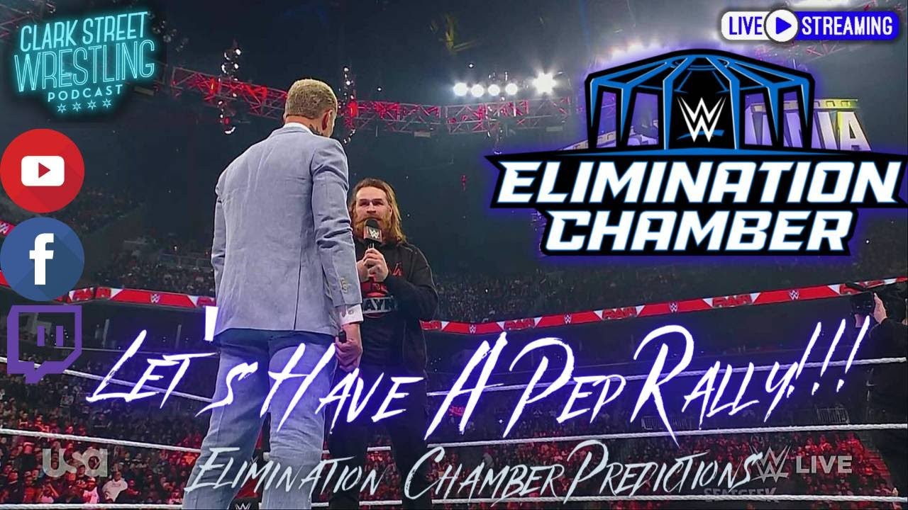 Let's Have A Pep Rally!!! ( Elimination Chamber Predictions)