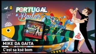 Mike da Gaita - C'est sa ksé bom