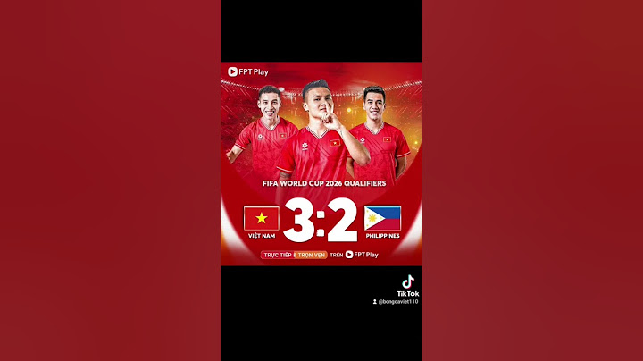 HẾT GIỜ: VIỆT NAM 3-2 PHILIPPINES | VÒNG LOẠI 2 WORLD CUP 2026