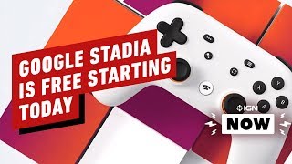 Google Stadia Is Free Starting Today - IGN Now