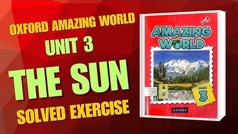 Oxford amazing world grade 3 unit 3 the sun question answer solved exercise teacher