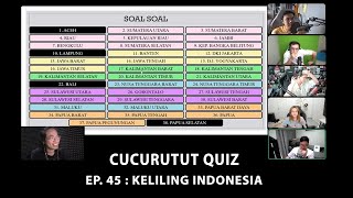 KELILING INDONESIA - CUCURUTUT QUIZ #45