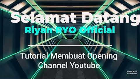 Tutorial Membuat Opening Konten Youtube dengan Pixel Flow