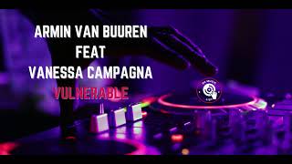 Armin van Buuren feat. Vanessa Campagna - Vulnerable (Extended Mix) 129 BPM